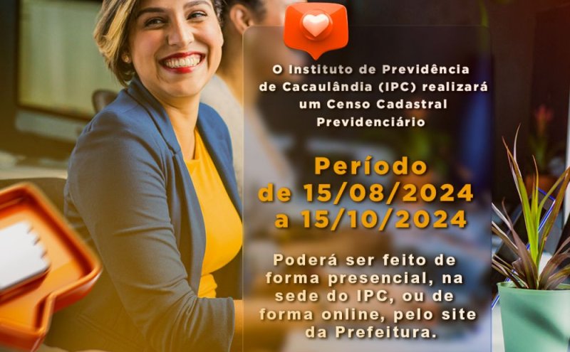 O Instituto de Previdência de Cacaulândia (IPC) realizará um Censo Cadastral Previdenciário