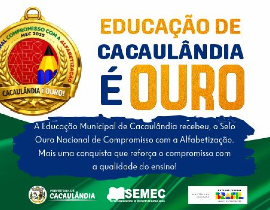 Cacaulândia atinge excelência na educação e conquista o Selo Ouro da Alfabetização